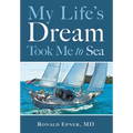 My Life's Dream Took Me to Sea