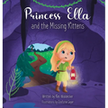 Princess Ella and the Missing Kittens