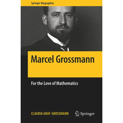 Marcel Grossmann: For the Love of Mathematics