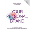 Your Personal Brand: Be Authentic & Improve Your Professional Skills Using the FLY(R) Method