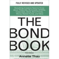 The Bond Book, Third Edition: Everything Investors Need to Know about Treasuries, Municipals, Gnmas, Corporates, Zeros, Bond Funds, Money Market Funds