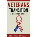 Veterans Transition: A Contact Sport