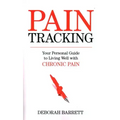 Paintracking: Your Personal Guide to Living Well With Chronic Pain
