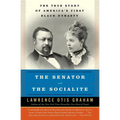 The Senator and the Socialite: The True Story of America's First Black Dynasty
