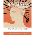 The Essential Acupuncturist Guide to Head and Neck Pain: Effectively Treat Migra