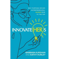 InnovateHERs: Why Purpose-Driven Entrepreneurial Women Rise to the Top