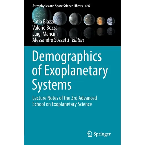 Demographics of Exoplanetary Systems: Lecture Notes of the 3rd Advanced School on Exoplanetary Science