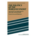 The Politics of the World-Economy: The States, the Movements, and the Civilizations