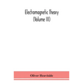Electromagnetic Theory (Volume Iii)