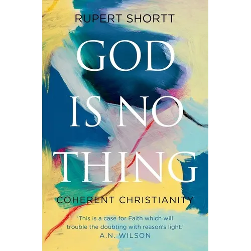 God Is No Thing: Coherent Christianity