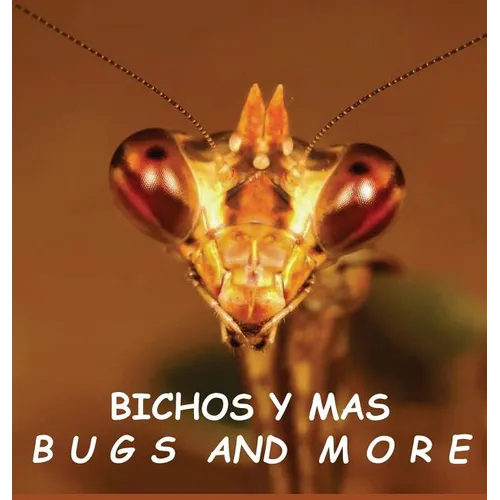 Bichos y Mas: Bugs and More