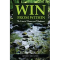 Win from Within: The Heart of Success and Significance
