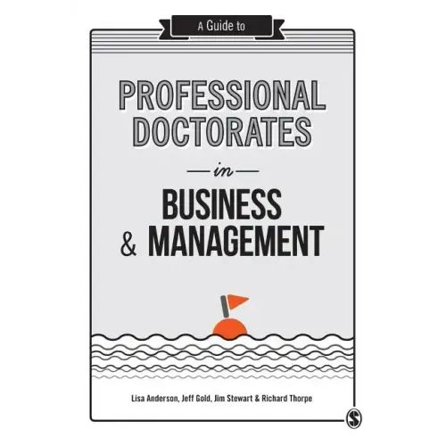 A Guide to Professional Doctorates in Business & Management