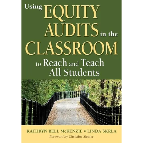 Using Equity Audits in the Classroom to Reach and Teach All Students