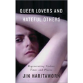 Queer Lovers and Hateful Others: Regenerating Violent Times and Places