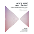 'And a seed was planted...' Occupation based approaches for social inclusion: Volume 2: Inclusion Projects and Learning Experiences