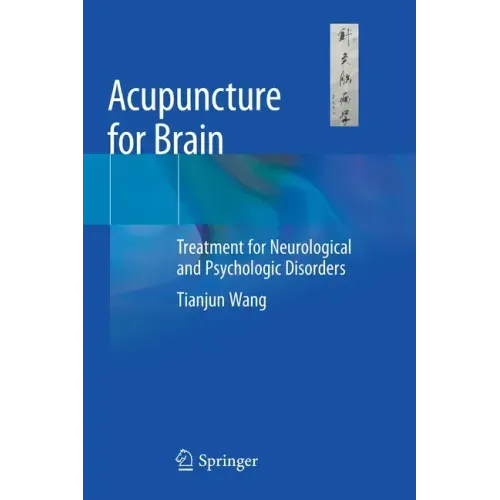 Acupuncture for Brain: Treatment for Neurological and Psychologic Disorders