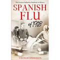 The Spanish Flu of 1918: The Greatest Influenza Pandemic In History