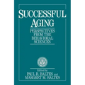 Successful Aging: Perspectives from the Behavioral Sciences