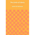 The Limits of Liberty: Between Anarchy and Leviathan