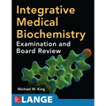 Integrative Medical Biochemistry: Examination and Board Review