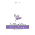 The 5 Biological Laws: The Skin and Skin Allergies: Dr. Hamer's New Medicine