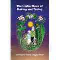 A Herbal Book of Making and Taking