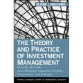 The Theory and Practice of Investment Management: Asset Allocation, Valuation, Portfolio Construction, and Strategies