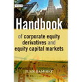 Handbook of Corporate Equity Derivatives and Equity Capital Markets