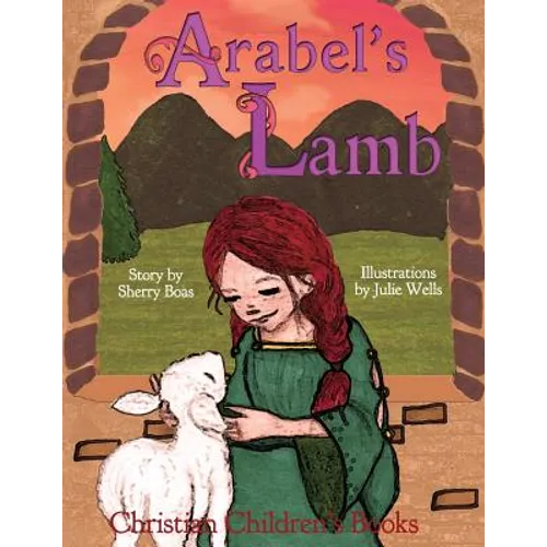 Christian Children's Books: Arabel's Lamb