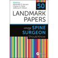 50 Landmark Papers Every Spine Surgeon Should Know