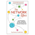 The Network Effect: A practical guide to making - and keeping - the connections that can make your world go round