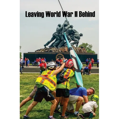 Leaving World War II Behind