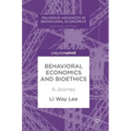 Behavioral Economics and Bioethics: A Journey