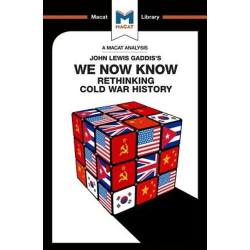 An Analysis of John Lewis Gaddis's We Now Know: Rethinking Cold War History