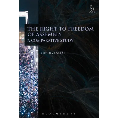 The Right to Freedom of Assembly: A Comparative Study