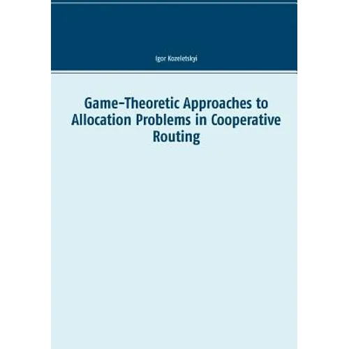 Game-Theoretic Approaches to Allocation Problems in Cooperative Routing