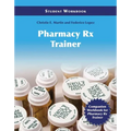 Pharmacy Technician RX Trainer Student Workbook: .