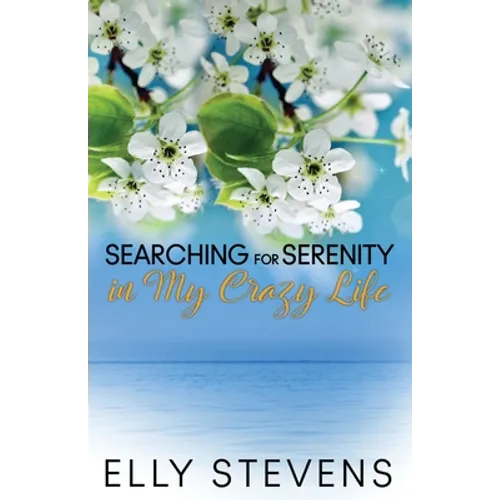 Searching for Serenity in My Crazy Life