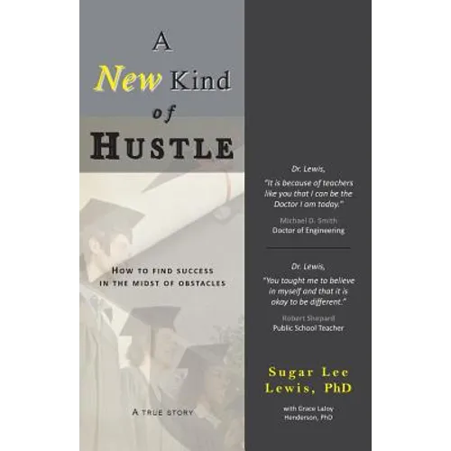 A New Kind of Hustle: How to Find Success in the Midst of Obstacles