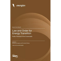 Law and Order for Energy Transition: Public Policies at the Crossroads