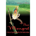 The Mongrel: A Story of Logan Fontenelle of the Omaha Indians