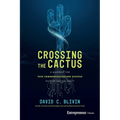 Crossing the Cactus: A Blueprint for Tech Commercialization Success Outside Silicon Valley