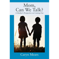 Mom, Can We Talk? A Mother's Perspective on Coming Out