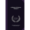 A History of Science, Volume 9