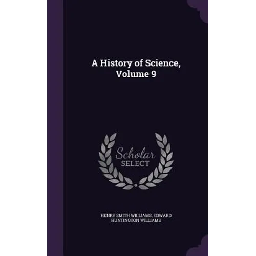 A History of Science, Volume 9
