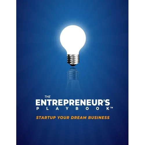 The Entrepreneur's Playbook: How to Startup Your Dream Business