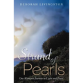 Strand of Pearls: One Woman's Journey to Light and Peace
