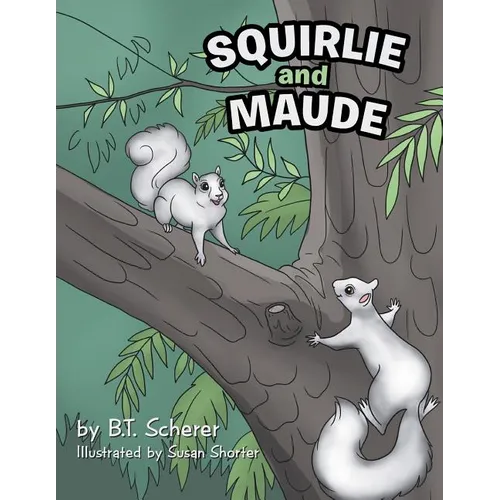 Squirlie and Maude: The White Squirrels of Brevard