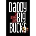Daddy Big Bucks